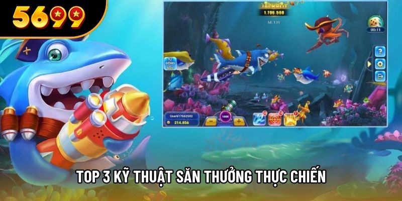 Top 3 kỹ thuật săn thưởng thực chiến